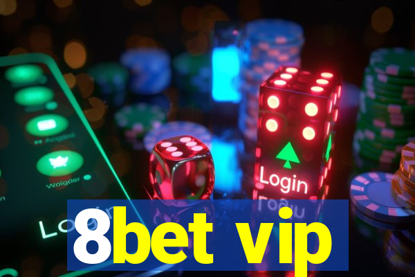 8bet vip